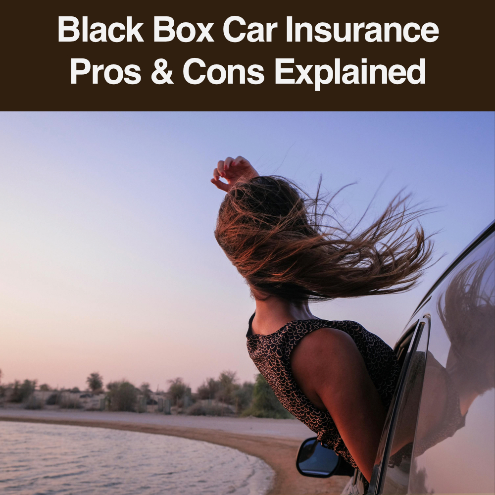 Black Box Car Insurance
Pros & Cons Explained
